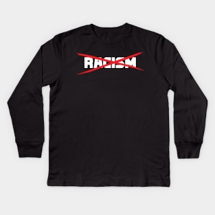 No Racism!!! Kids Long Sleeve T-Shirt